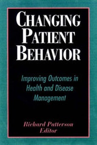 Enlarge image Cover: Changing Patient Behavior - Jossey-Bass
