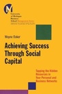 Cover: Achieving Success Through Social Capital - Jossey-Bass