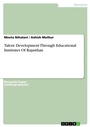 Cover: Talent Development Through Educational Institutes Of Rajasthan - Grin Verlag