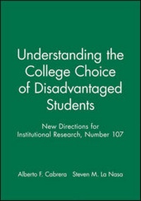 Enlarge image Cover: Understanding the College Choice of Disadvantaged Students - Jossey-Bass