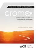 Cover: Cross-border Mobility for Electric Vehicles: Selected results from one of the first cross-border field tests in Europe - KIT Scientific Publishing