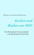 Cover: Kochen und backen um 1900 - Books on Demand