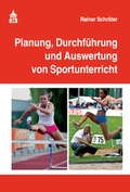 Cover: Planung, Durchf&uuml;hrung und Auswertung von Sportunterricht - Schneider Hohengehren