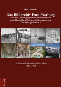 Abbildung von: Das Bildarchiv Foto Marburg - Tectum Wissenschaftsverlag