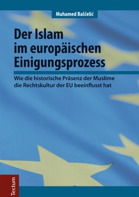 Abbildung von: Der Islam im europäischen Einigungsprozess - Tectum Wissenschaftsverlag