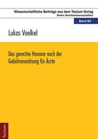 Abbildung von: Das gerechte Honorar nach der Gebührenordnung für Ärzte - Tectum Wissenschaftsverlag