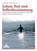 Cover: Leben, Tod und Selbstbestimmung - Beobachter-Edition