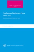 Cover: Das Bonner Beethoven-Haus 1933-1945 - Gemeinn&uuml;tziger Verein "Beethoven-Haus Bonn"