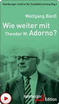 Cover: Wie weiter mit Theodor W. Adorno? - Hamburger Edition HIS