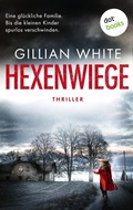 Cover: Hexenwiege | Eine Realityshow. Eine gl&uuml;ckliche Familie. Bis die kleinen Kinder spurlos verschwinden. - dotbooks