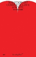 Cover: Solution 257 - Complete Love - Sternberg Press