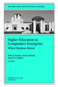 Cover: Higher Education as Competetive Enterprise: When Markets Matter - Jossey-Bass