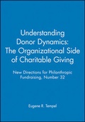 Cover: Understanding Donor Dynamics: The Organizational Side of Charitable Giving - Jossey-Bass