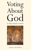 Cover: Voting About God in Early Church Councils - Yale University Press