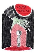 Cover: Poems from the Weird Kid - Knight Watch Publishing