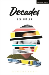 Enlarge image Cover: Decades - Methuen Drama