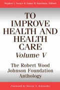 Cover: To Improve Health and Health Care, Volume V - Jossey-Bass