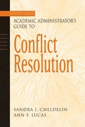 Cover: The Jossey-Bass Academic Administrator's Guide to Conflict Resolution - Jossey-Bass