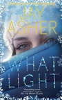 Cover: What Light - Macmillan Children's Books