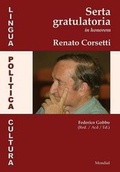 Cover: Lingua, politica, cultura. Serta gratulatoria in honorem Renato Corsetti - Mondial