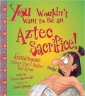 Cover: You Wouldn't Want To Be An Aztec Sacrifice! - Scribblers