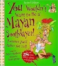 Cover: You Wouldn't Want To Be A Mayan Soothsayer - Scribblers