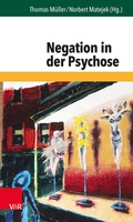 Cover: Negation in der Psychose - Vandenhoeck & Ruprecht
