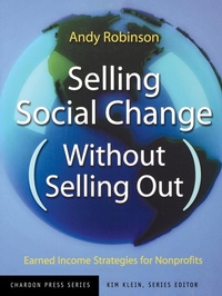 Enlarge image Cover: Selling Social Change (Without Selling Out) - Jossey-Bass