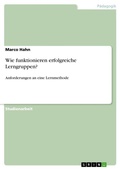 Cover: Lerngruppen als Lernmethode / Anforderungen an erfolgreiche Lerngruppen - GRIN Verlag