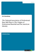 Cover: The National Association of Professional Base Ball Player's - GRIN Verlag