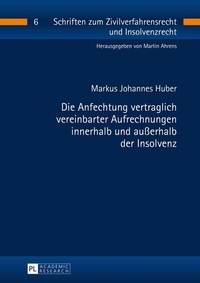 Abbildung von: Die Anfechtung vertraglich vereinbarter Aufrechnungen innerhalb und außerhalb der Insolvenz - Peter Lang Verlag