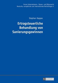 Abbildung von: Ertragsteuerliche Behandlung von Sanierungsgewinnen - Peter Lang Verlag