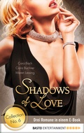 Cover: Collection No. 6 - Shadows of Love - Bastei L&uuml;bbe