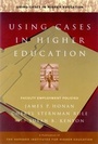 Cover: Using Cases in Higher Education - Jossey-Bass
