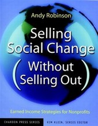 Enlarge image Cover: Selling Social Change (Without Selling Out) - Jossey-Bass