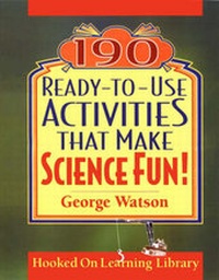 Enlarge image Cover: 190 Ready-to-Use Activities that Make Science Fun - Jossey-Bass