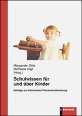 Cover: Schulwissen f&uuml;r und &uuml;ber Kinder - Verlag Julius Klinkhardt