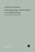 Cover: Aristoteles &uuml;ber Getrenntheit und Urs&auml;chlichkeit - Meiner