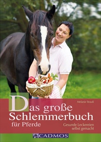 Abbildung von: Das große Schlemmerbuch für Pferde - Cadmos Verlag