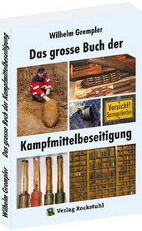 Abbildung von: Das große Buch der Kampfmittelbeseitigung - Verlag Rockstuhl