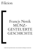 Cover: M&uuml;nzgesteuerte Geschichte - Fiktion