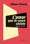 Cover: L'amor que fa caure ciutats - Club Editor 1959, S.L.