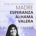 Cover: Madre Esperanza Alhama Valera : testigo del amor misericordioso - Edibesa