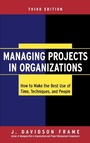 Cover: Managing Projects in Organizations - Jossey-Bass