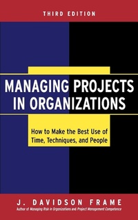 Abbildung von: Managing Projects in Organizations - Jossey-Bass