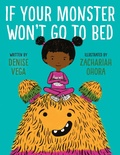Cover: If Your Monster Won't Go To Bed - Knopf Books for Young Readers