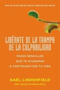 Cover: Lib&eacute;rate de la trampa de la culpabilidad - HarperCollins