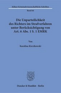 Abbildung von: Die Unparteilichkeit des Richters im Strafverfahren unter Berücksichtigung von Art. 6 Abs. 1 S. 1 EMRK. - fibre