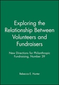 Cover: Exploring the Relationship Between Volunteers and Fundraisers - Jossey-Bass