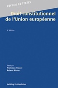 Cover: Droit constitutionnel de l'Union europ&eacute;enne - Helbing & Lichtenhahn